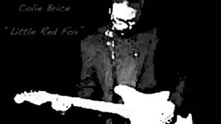 Colie Brice - Little Red Fox