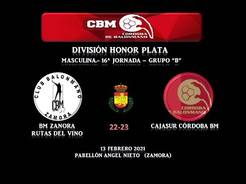 BM ZAMORA RUTAS DEL VINO vs CAJASUR CÓRDOBA BM DIVISIÓN HONOR PLATA 16ª JORNADA GRUPO "B" 13-02-21.