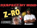 Z-Ro  -  Respect My Mind  -  A Reaction