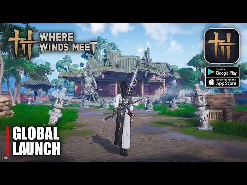 Where Winds Meet Mobile - Global Launch Gameplay (Android/iOS) - YouTube