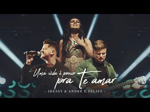 Jhessy - Uma vida é Pouco Pra Te Amar ft. André e Felipe (Clipe Oficial)