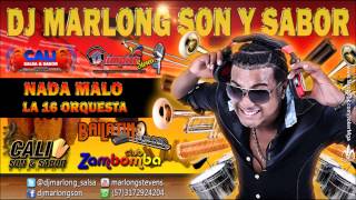 Nada Malo - La 16 Orquesta - DJ Marlong Son y Sabor