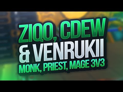 Windwalker Monk Venruki 3v3 Queues FT Ziqo & Cdew!