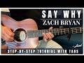Say Why Zach Bryan Guitar Tutorial Tabs