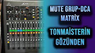 BEHRİNGER X32 MUTE GRUP-DCA-MATRİX