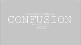 Confusion - Sikander Kahlon ft. the 'hk' (2013) PUNJABI R&B