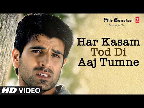 Har Kasam Tod Di Aaj Tumne — watch video