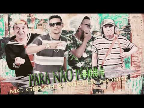 MC GERAH &  MISTER NOBRE PARA NÃO PORRA_