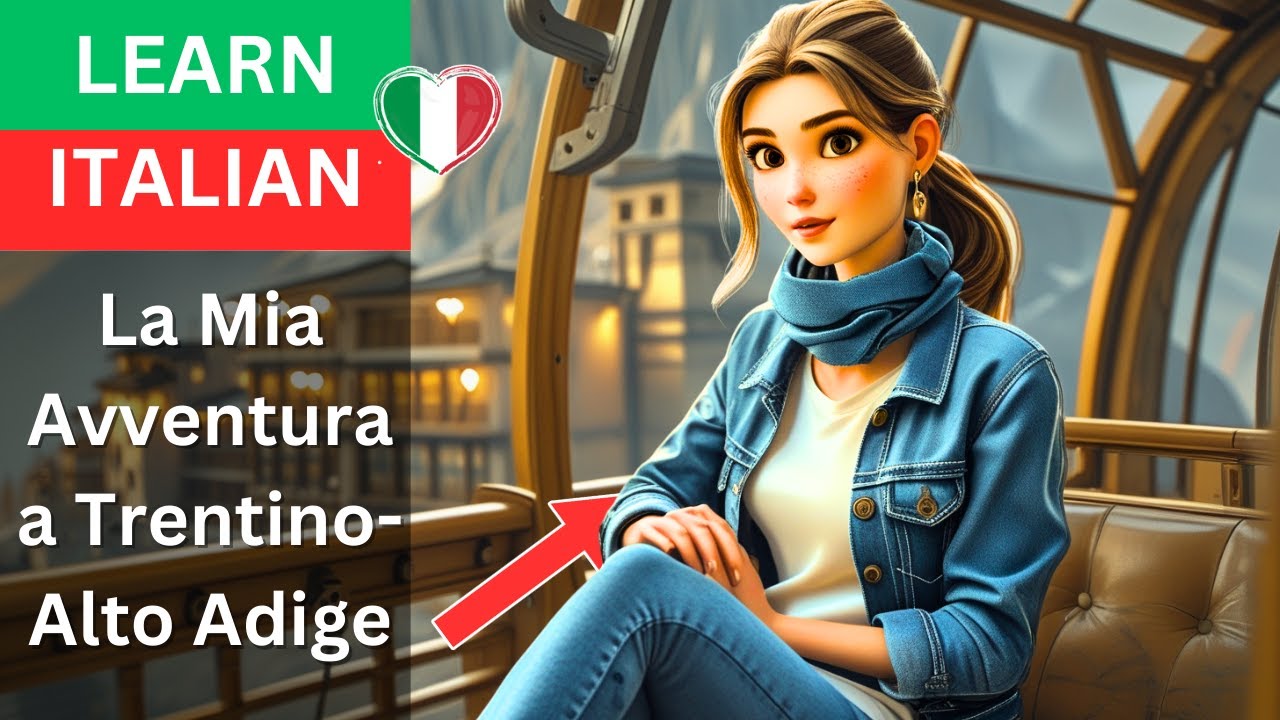 Learn Italian with Stories with English Subtitles - La Mia Avventura a Trentino