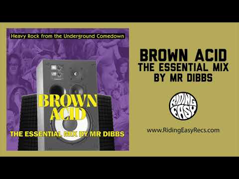 Brown Acid "The Essential Mix" by Mr. Dibbs
