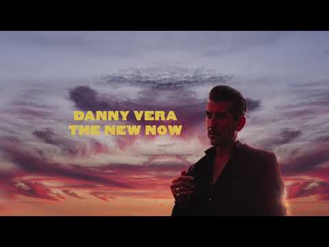 Danny Vera - The New Now