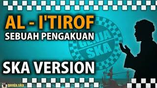 Download lagu AL-I'TIROF(Sebuah Pengakuan) SKA VERSION mp3