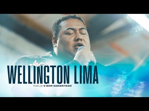 Welligton Lima | Completo [O Bom Samaritano]
