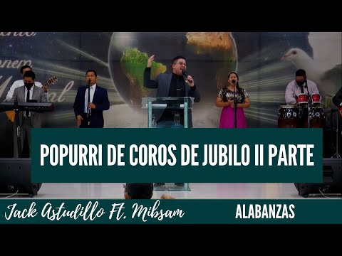 Popurri De Coros De Jubilo Parte 2 - Jack Astudillo