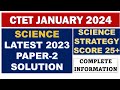 CTET 2023 SCIENCE PAPER SOLUTION IN DETAIL CTET SCIENCE PAPER 2 2024 JANUARY
