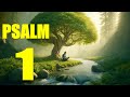 Psalm 1  - The Two Paths (With words - KJV)