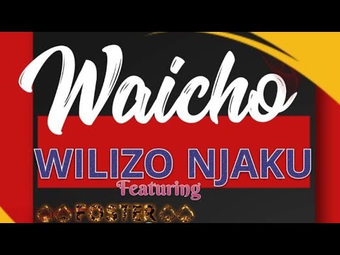 WILIZO NJAKU FT FOSTER X SABALA LORI – WAICHOLA || LATEST ZAMBIAN MUSIC 2022