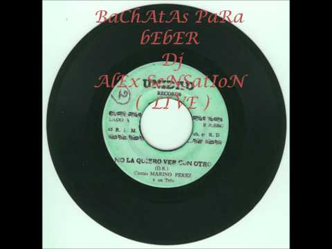 BACHATAS PARA BEBER(( DJ ALEX SENSATION))