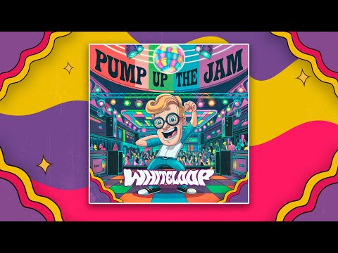 Whiteloop - Pump Up The Jam