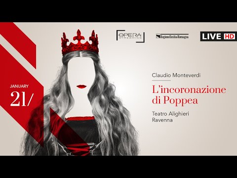 Claudio Monteverdi L’INCORONAZIONE DI POPPEA - OPERA LIVE STREAMING