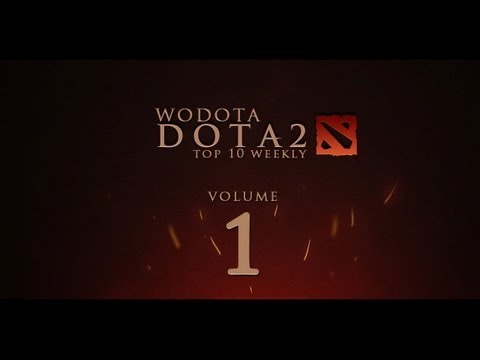 WoDotA - DotA 2 Top 10 Weekly Vol.1