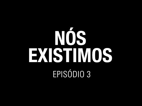 Nós Existimos! Visibilidade Trans | Terceiro episódio: Xande