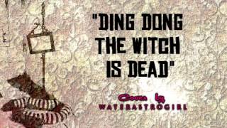 Ding Dong The Witch Is Dead (cover by waterastrogirl)