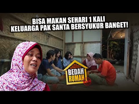 BEDAH RUMAH EPISODE 180 - Bisa Makan Sehari 1 Kali Keluarga Pak Santa Bersyukur Banget!