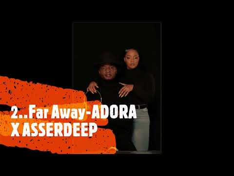 2  Far Away ADORA X ASSERDEEP