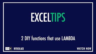 Download the video "Excel Tips: 2 DIY functions that use LAMBDA"