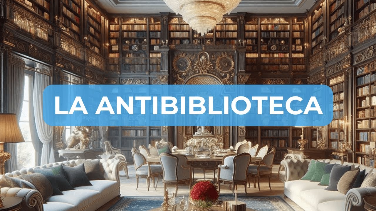 La Antibiblioteca: ¿Por qué necesitas libros que no has leído?