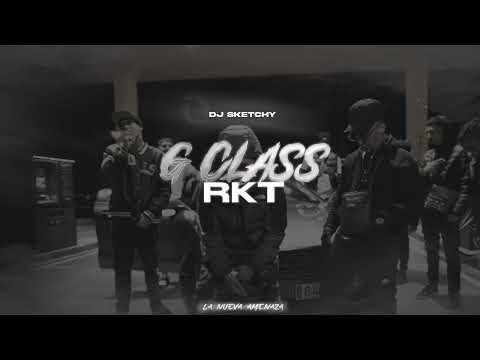 G CLASS RKT - DJ Sketchy x @bluntedvato