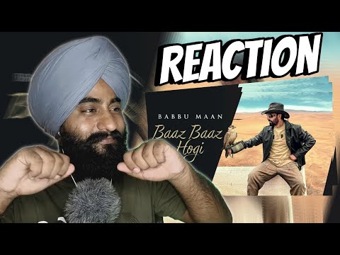 Reaction Baaz Baaz Hogi - Babbu Maan | Full Song | Latest Punjabi Song 2023