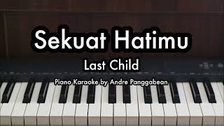 Download lagu Sekuat Hati - Last Child | Piano Karaoke by Andre Panggabean mp3