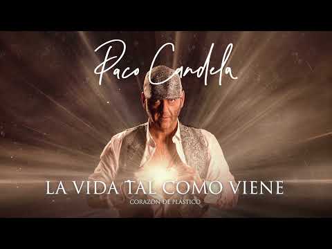 Paco Candela - La Vida Tal Como Viene (Audio Oficial)