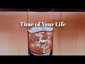 Joe - time of your life lyrics