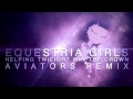 Daniel Ingram - Equestria Girls (Helping Twilight Win The Crown) (Aviators Remix)