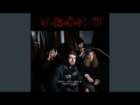 ¥-E-$-N-O (feat. SamLi & BrokeMC)