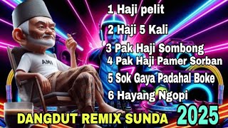 Download lagu Dangdut remix sunda full bass 2025 !! Haji pelit !!! Dj dangdut remix sunda paling asyik !!! mp3 Download lagu Dangdut remix sunda full bass 2025 !! Haji pelit !!! Dj dangdut remix sunda paling asyik !!! mp3