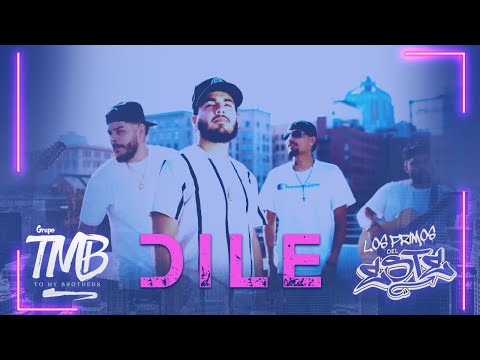 DILE - Grupo TMB x Primos Del Este (Video Oficial)