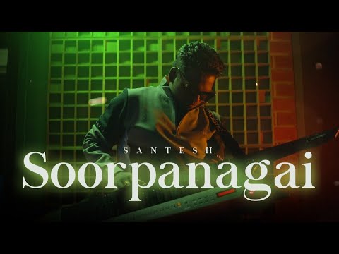 Santesh| Soorpanagai (OFFICIAL MUSIC VIDEO)