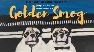 Golden Smog - July 12 2019 Minneapolis, MN (audio)