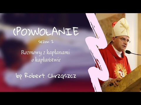 (PO)WOŁANIE 2 odcinek #12 | bp Robert Chrząszcz