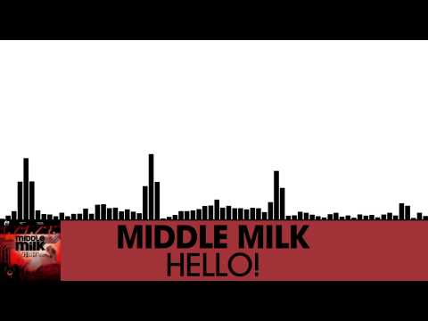 Middle Milk - Hello! [Electro | Plasmapool]
