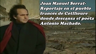 Serrat en Collioure - Reportaje sobre A  Machado - TV Francesa HD