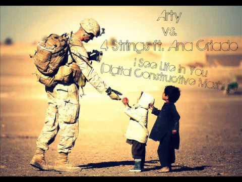 Arty vs. 4 Strings ft. Ana Criado - I See Life In You (Digital Constructive Mashup)