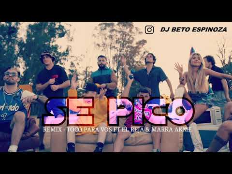 SE PICO REMIX - TOCO PARA VOS FT EL REJA & MARKA AKME # DJBE REMIX