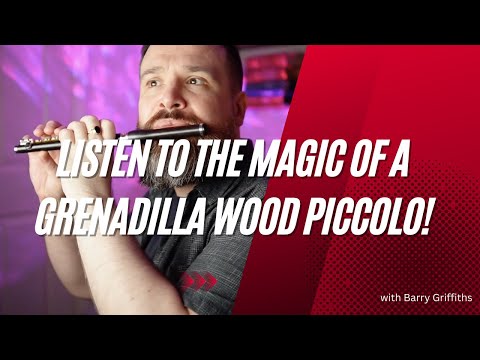 Listen to the Magic of a Grenadilla Wood Piccolo!