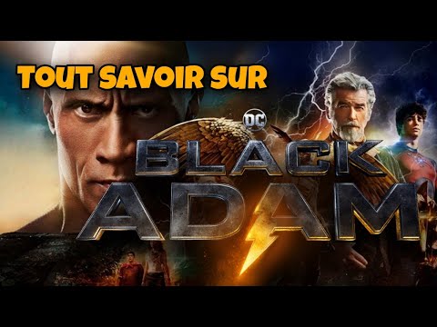 BLACK ADAM : TOUT SAVOIR SUR LE FILM !