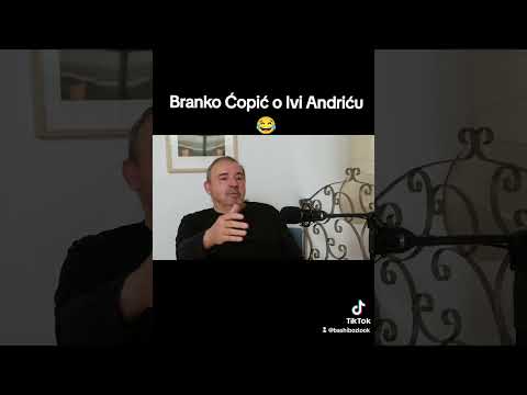 Branko Ćopić o Ivi Andriću